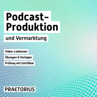 Video-Kurs Podcast-Produktion / Podcast-Vermarktung