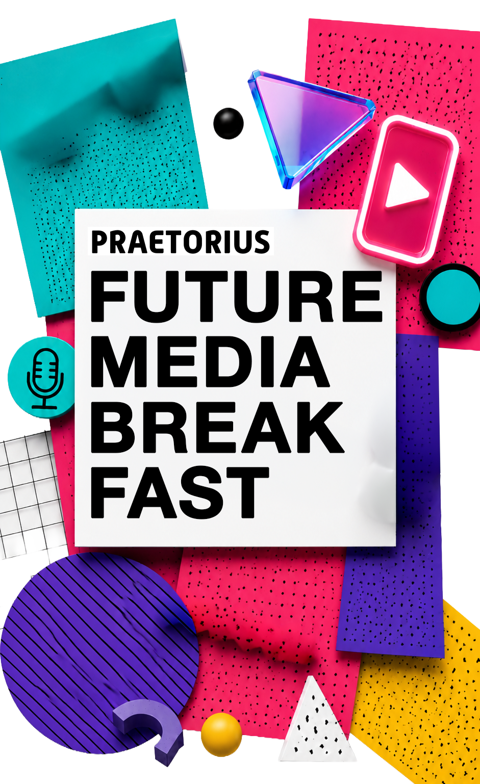 Praetorius Future Media Breakfast 2026 – 1. Juli, Gans Woanders München